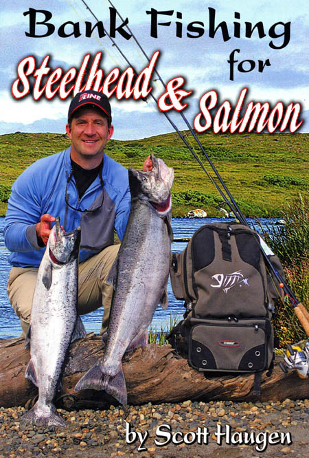 Bank Fishing for Steelhead and Salmon - Scott Haugen